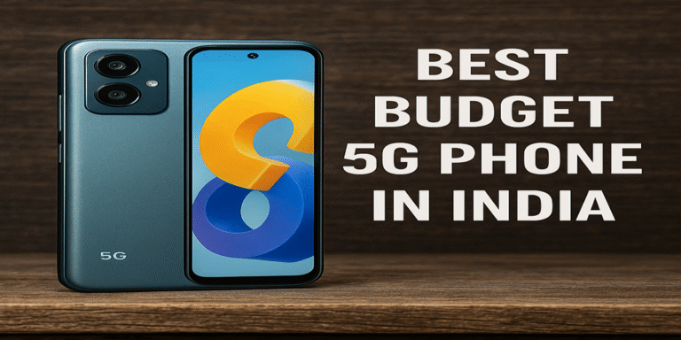 best budget 5g phone in india